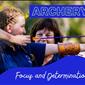 Archery Outdoor Adventure Days 18 - 19 May 2024